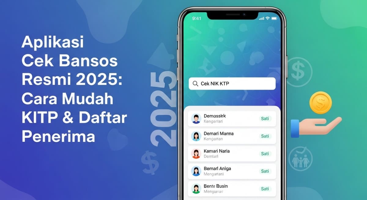 Aplikasi Cek Bansos Resmi 2025 Cara Mudah Cek NIK KTP & Daftar Penerima