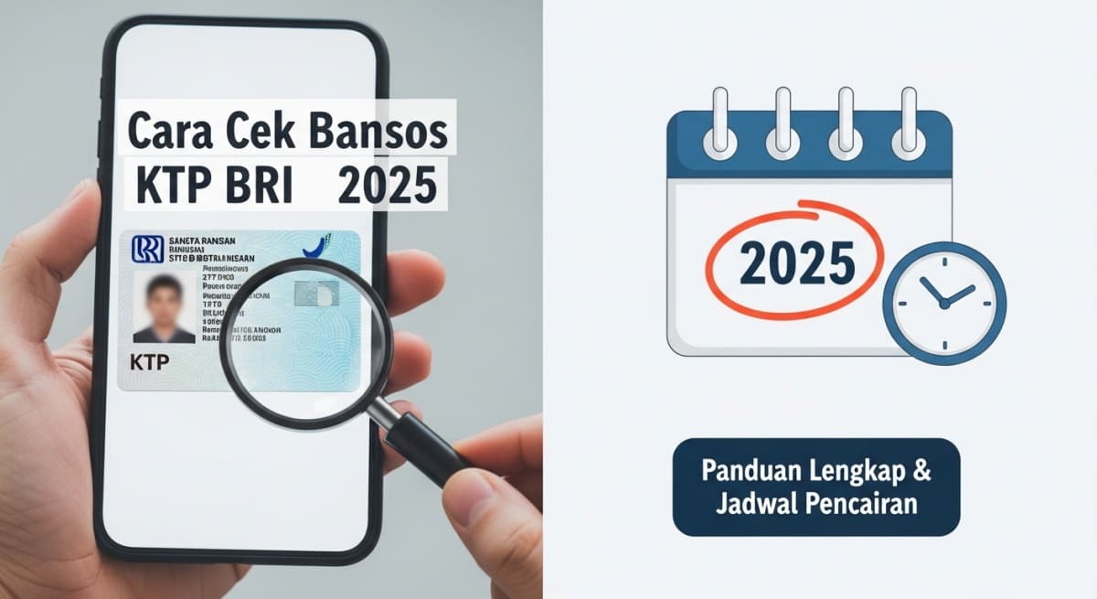 Cara Cek Bansos KTP BRI 2025 Panduan Lengkap & Jadwal Pencairan