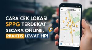 Cara Cek Lokasi SPPG Terdekat Secara Online, Praktis Lewat HP!