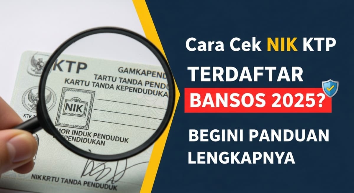 Cara Cek NIK KTP Apakah Terdaftar Bansos 2025 Begini Panduan Lengkapnya