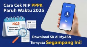 Cara Cek NIP PPPK Paruh Waktu 2025 Download SK di MyASN Ternyata Segampang Ini!