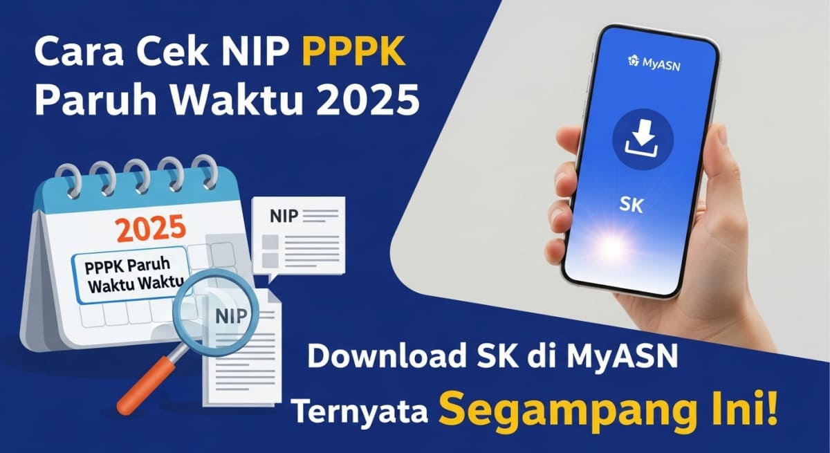 Cara Cek NIP PPPK Paruh Waktu 2025 Download SK di MyASN Ternyata Segampang Ini!