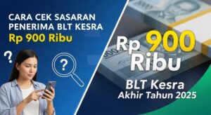 Cara Cek Sasaran Penerima Bansos BLT Kesra Rp 900 Ribu Akhir Tahun 2025