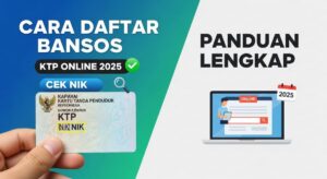 Cara Daftar Bansos KTP Online 2025 Panduan Lengkap & Cek NIK