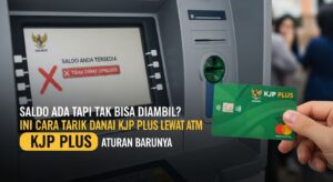 Saldo Ada Tapi Tak Bisa Diambil Ini Cara Tarik Tunai Dana KJP Plus Lewat ATM dan Aturan Barunya
